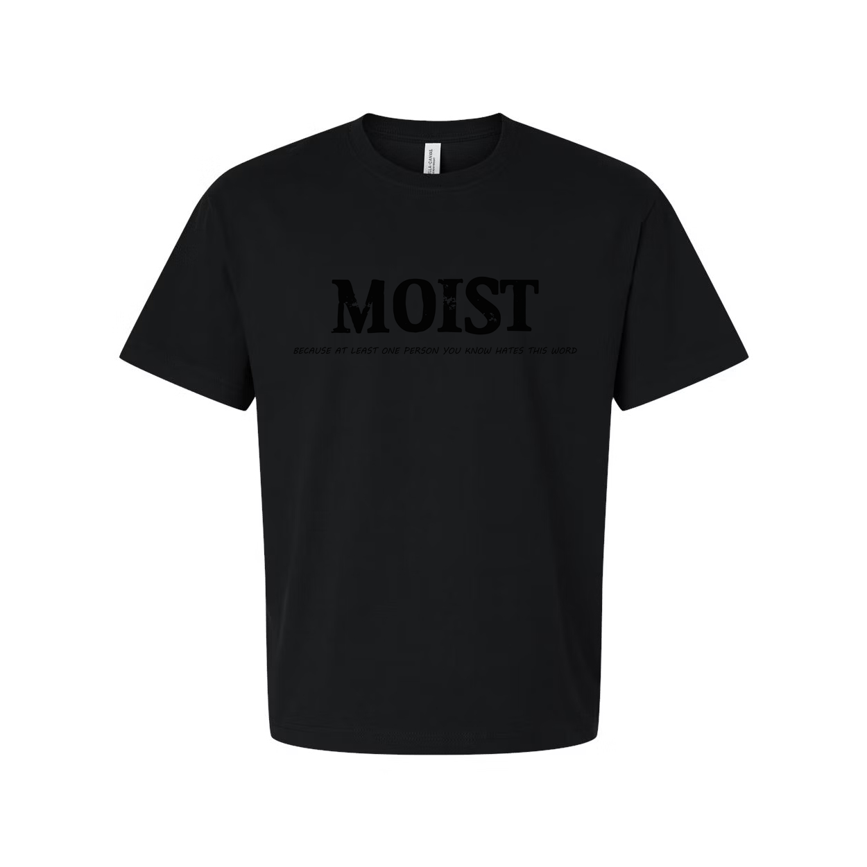Moist Unisex Tee Hates This Word You Know Worldwide