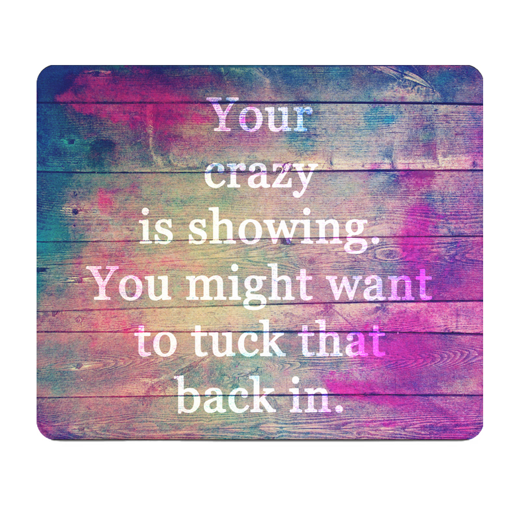 Your Crazy Is Showing Thick Mouse Pad Rainbow Desk Mat