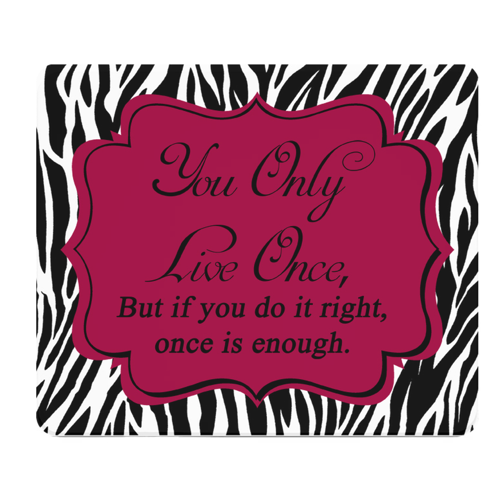 You Only Live Once Zebra Thick Mouse Pad for Desk Decor