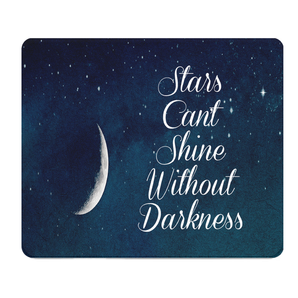 Stars Cannot Shine Without Darkness Thick Mouse Pad