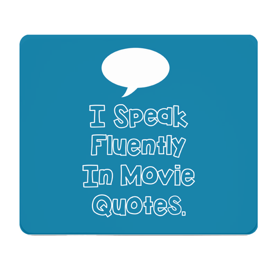 I Speak Frequently In Movie Quotes Thick Mouse Pad For Fans