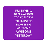 Purple Thick Mouse Pad I Am Trying To Be Awesome Today