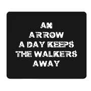 An Arrow a Day Keeps the Walkers Away Thick Mouse Pad