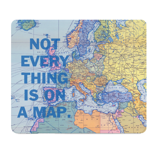 Not Every Thing Is On A Map Thick Mouse Pad For Desk