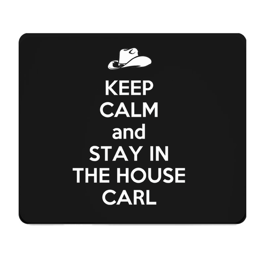 Keep Calm Stay In The House Carl Thick Mouse Pad Gift
