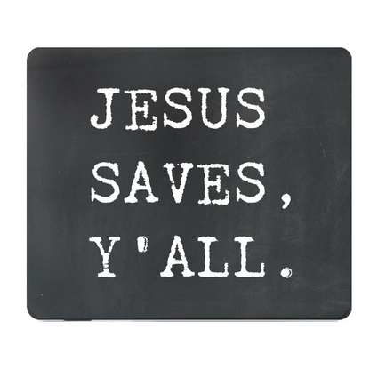 Jesus Saves Yall Thick Mouse Pad Chalkboard Style
