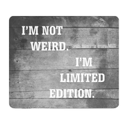 Im Not Weird Limited Edition Thick Mouse Pad Desk Mat