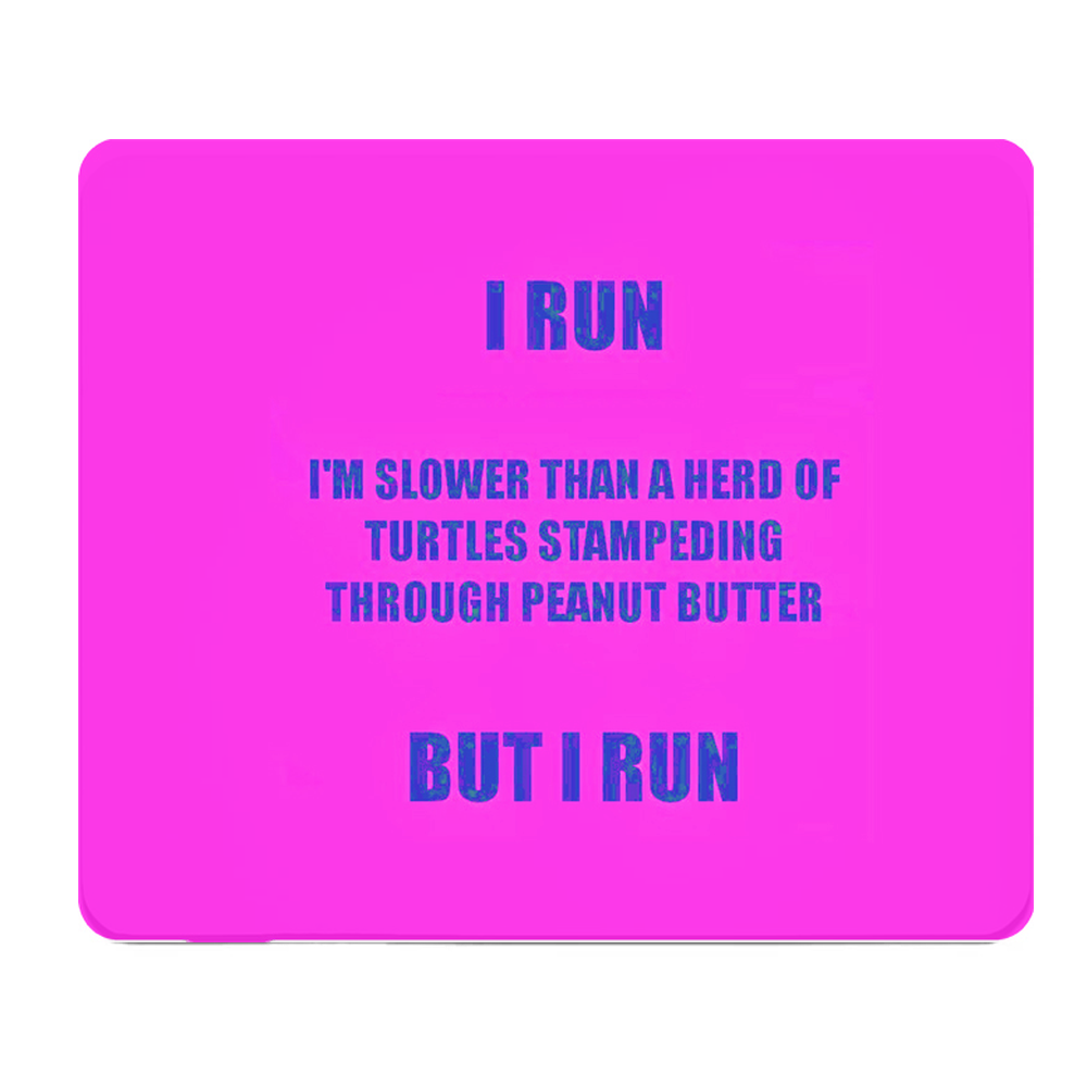 Bright Pink Thick Turtle Mouse Pad I Run Slower Than Heard