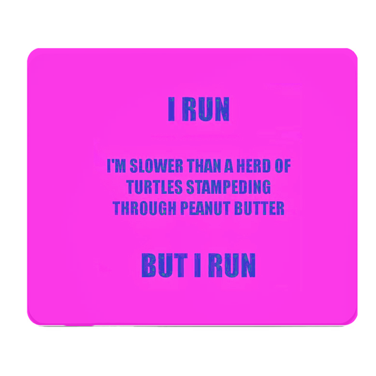 Bright Pink Thick Turtle Mouse Pad I Run Slower Than Heard