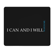I Can And I Will Watch Me Thick Motivational Mouse Pad