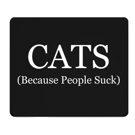 Cats Because People Suck Thick Mouse Pad Desk Mat Ultra