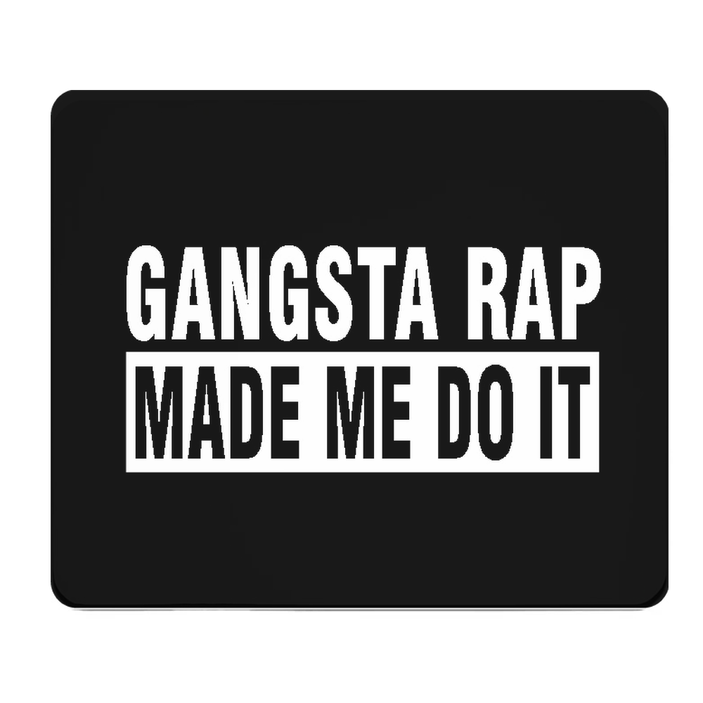 Gangsta Rap Made Me Do It Thick Mouse Pad Desk Mat