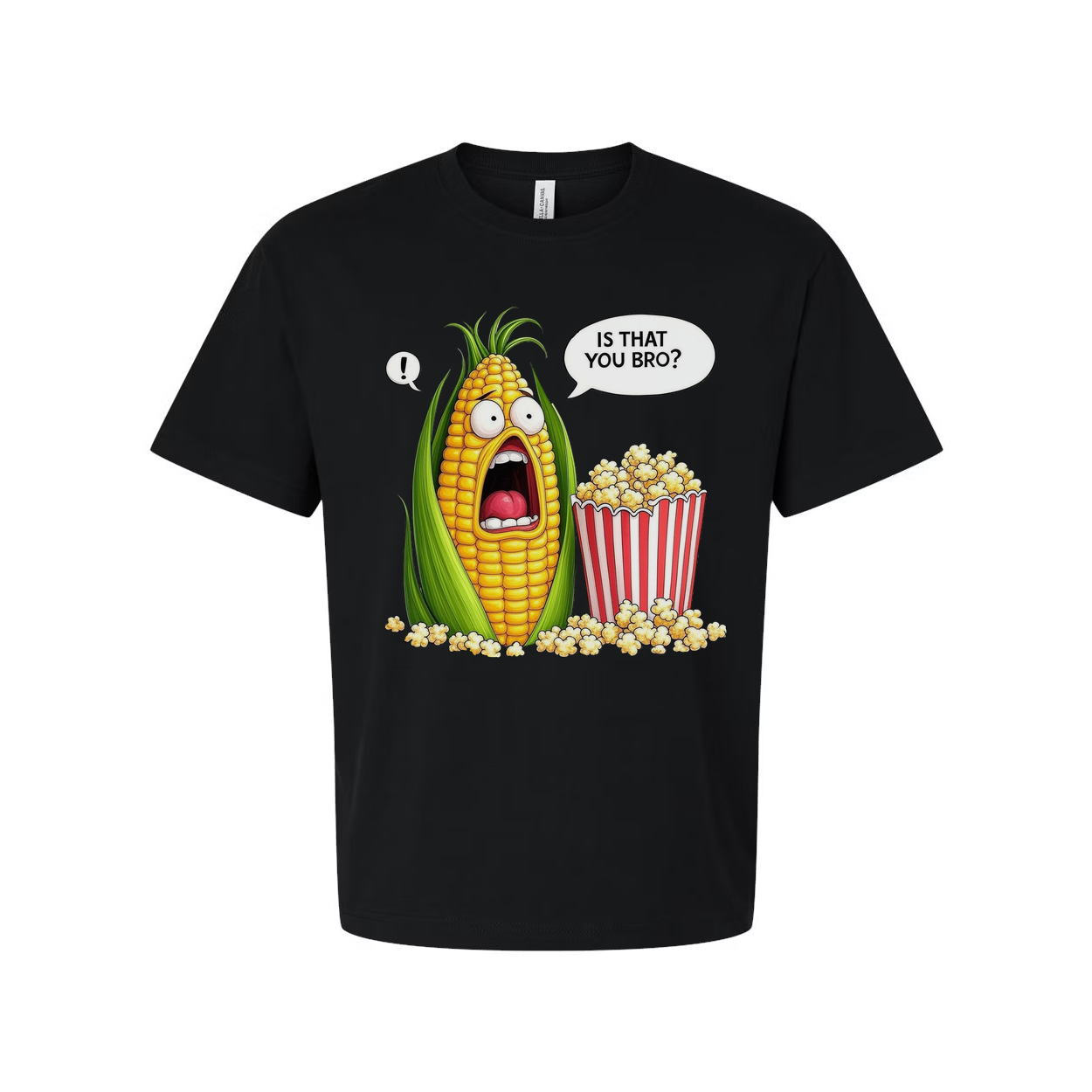 Is That You Bro Popcorn Unisex Graphic Casual Tee Shirt