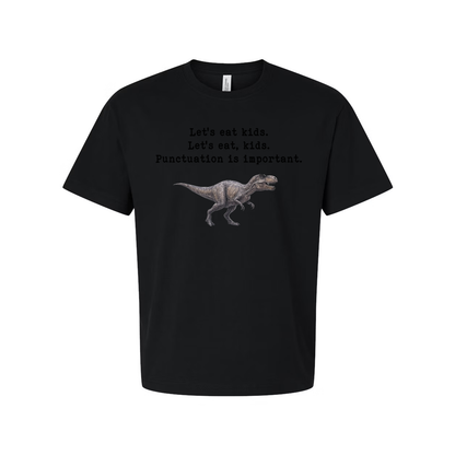 Lets Eat Kids Punctuation Is Important Unisex T Shirt