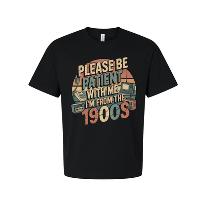 Please Be Patient With Me Unisex T Shirt Graphic Tee