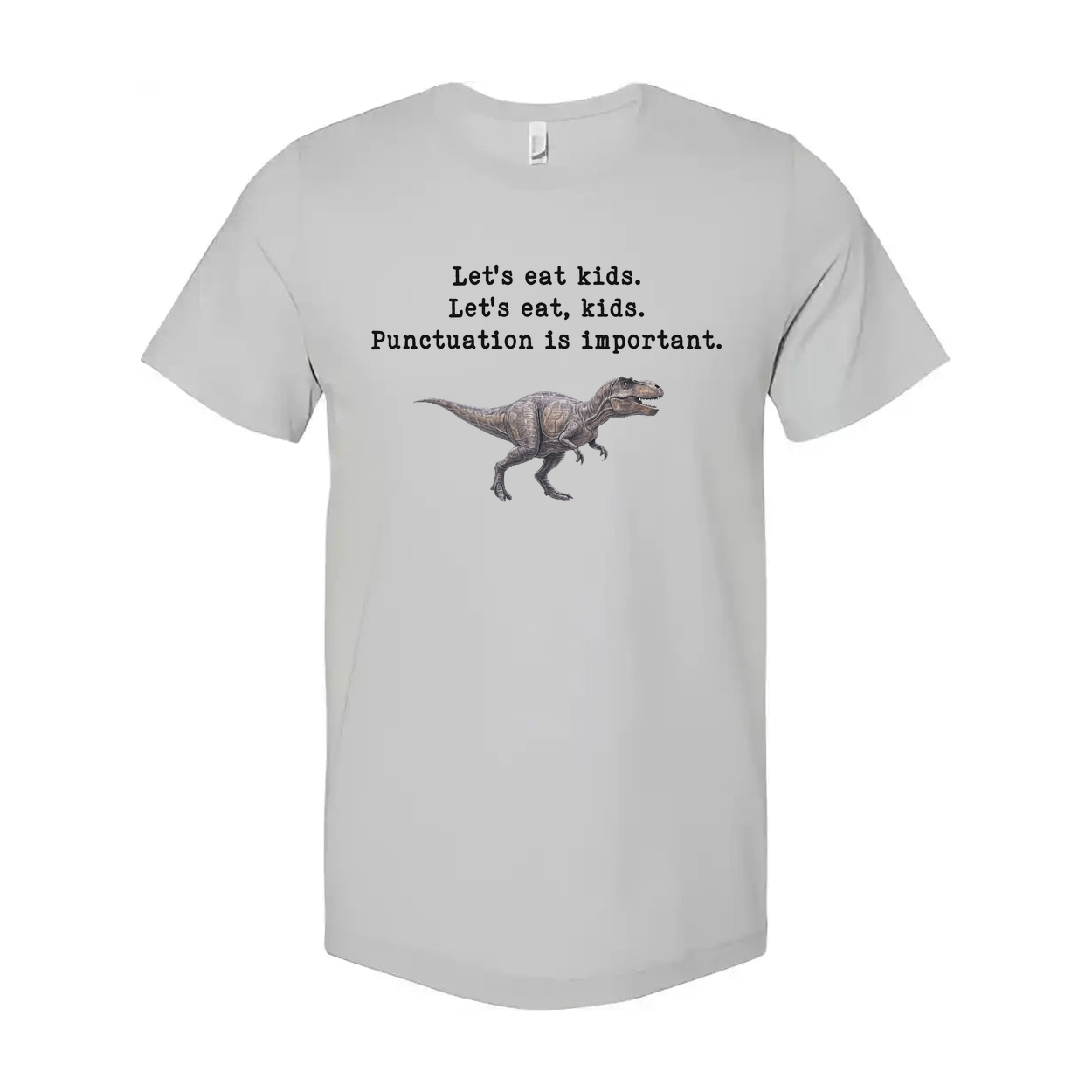 Lets Eat Kids Punctuation Is Important Unisex T Shirt