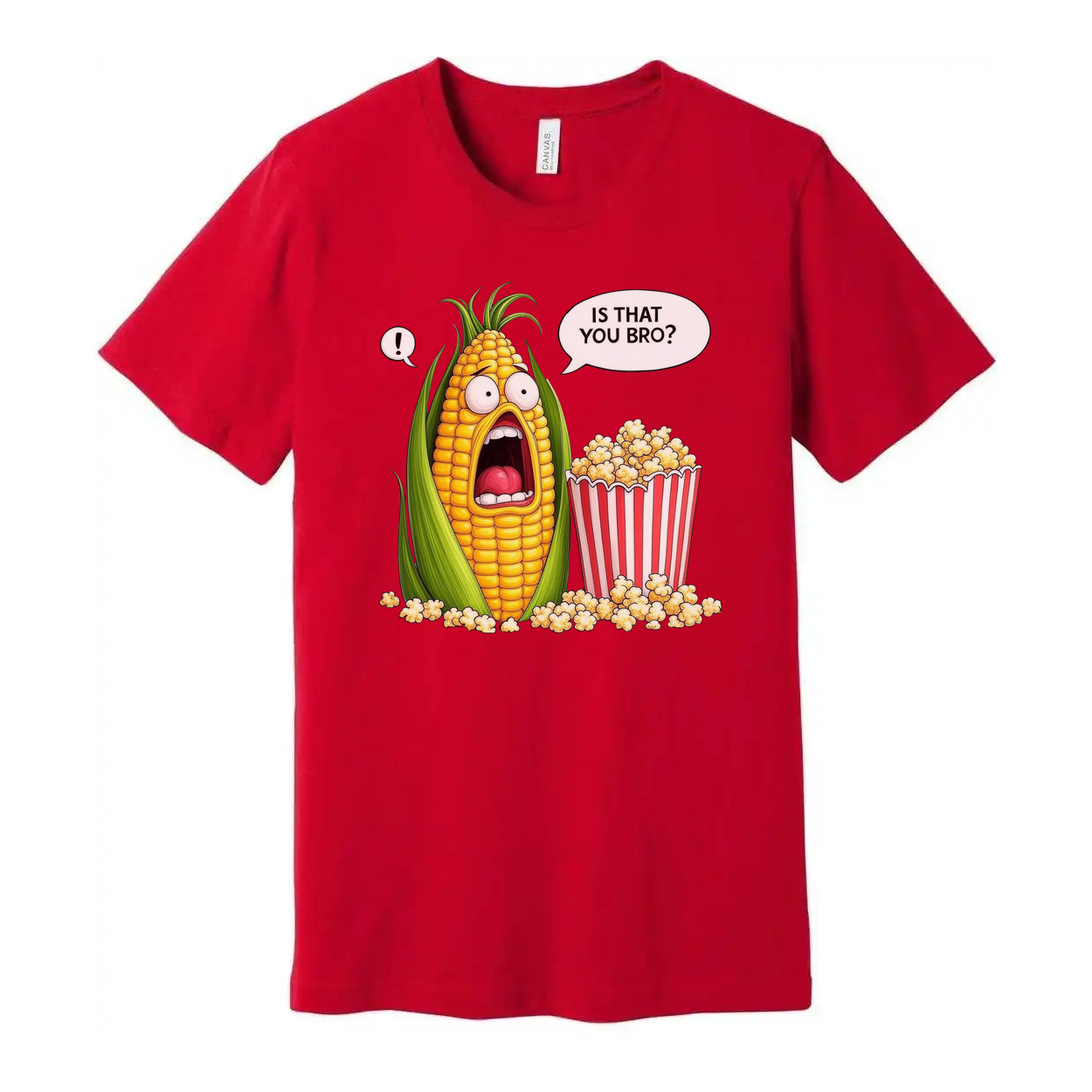 Is That You Bro Popcorn Unisex Graphic Casual Tee Shirt