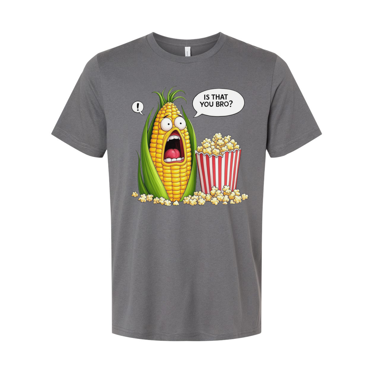 Is That You Bro Popcorn Unisex Graphic Casual Tee Shirt