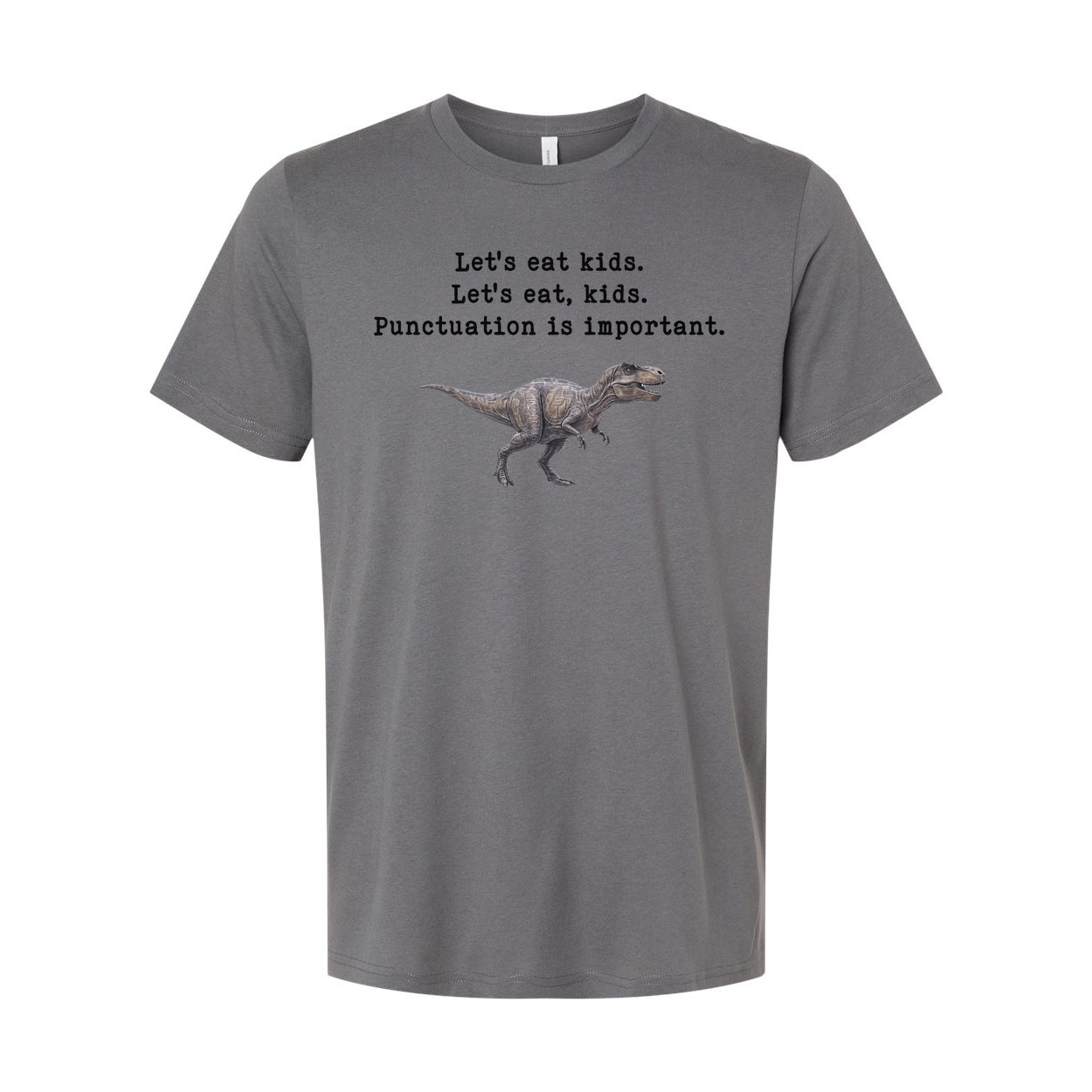 Lets Eat Kids Punctuation Is Important Unisex T Shirt