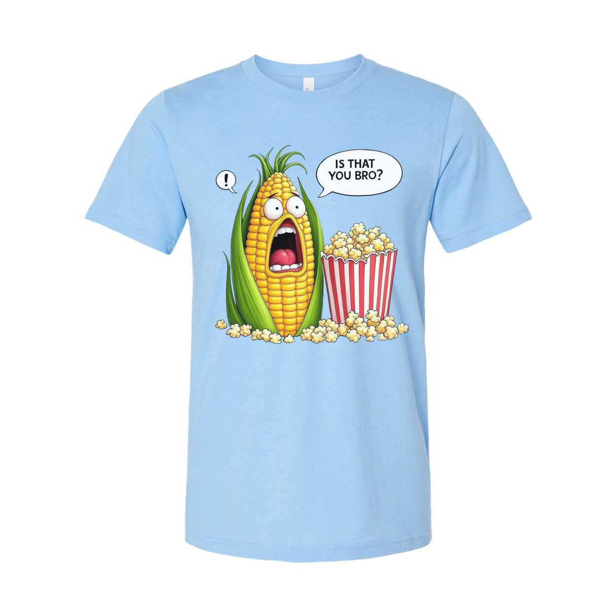 Is That You Bro Popcorn Unisex Graphic Casual Tee Shirt