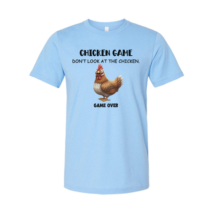 Chicken Game Do Not Look At The Chicken Unisex T Shirt