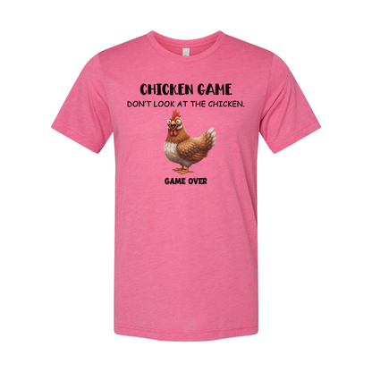 Chicken Game Do Not Look At The Chicken Unisex T Shirt