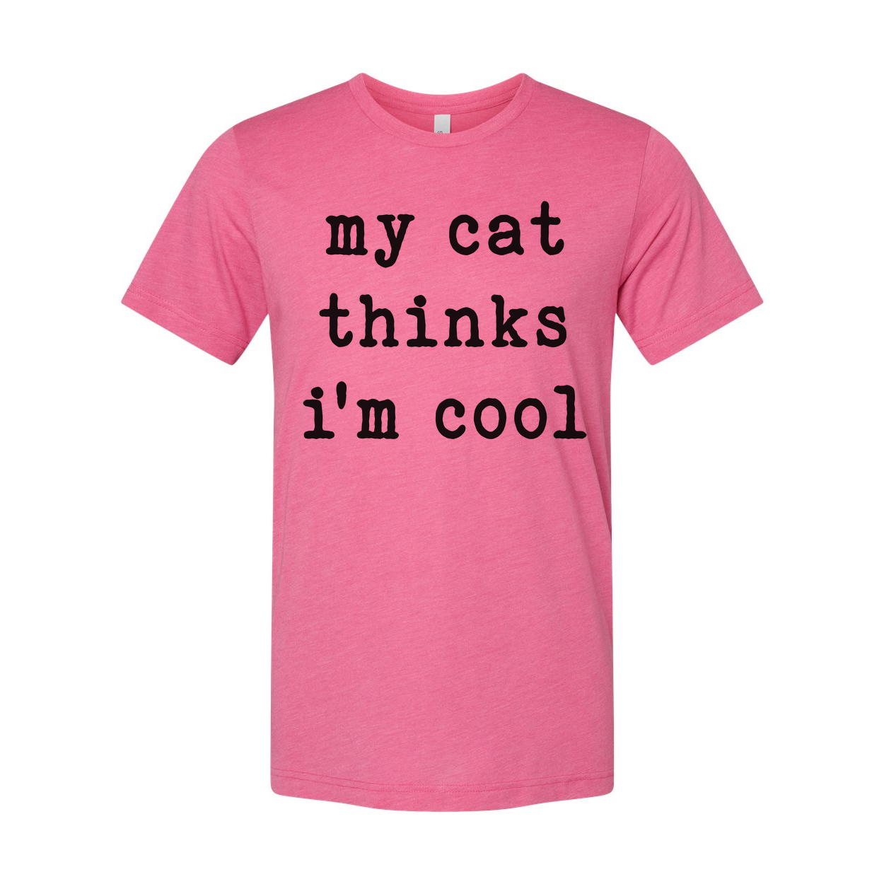 My Cat Thinks Im Cool Unisex T Shirt For Cat Lovers