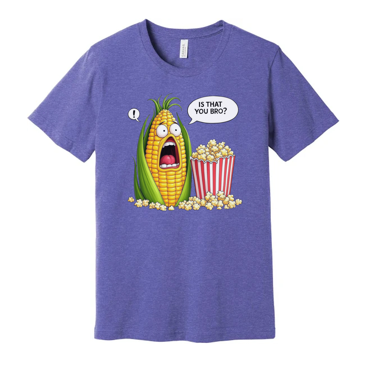 Is That You Bro Popcorn Unisex Graphic Casual Tee Shirt