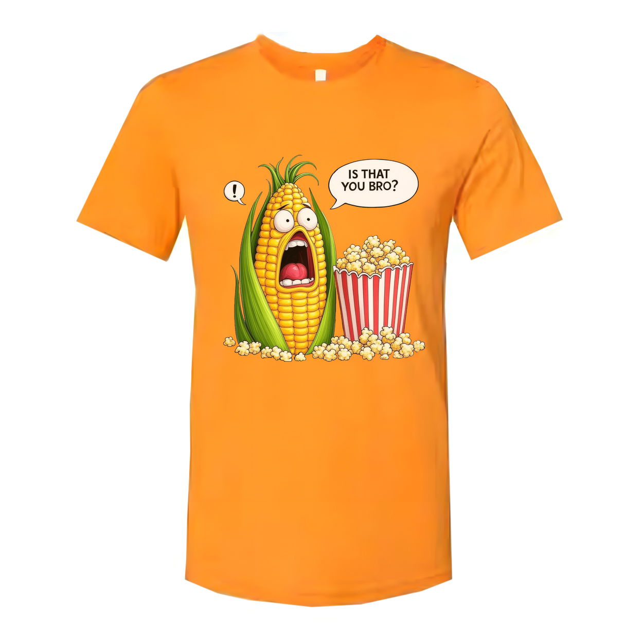 Is That You Bro Popcorn Unisex Graphic Casual Tee Shirt
