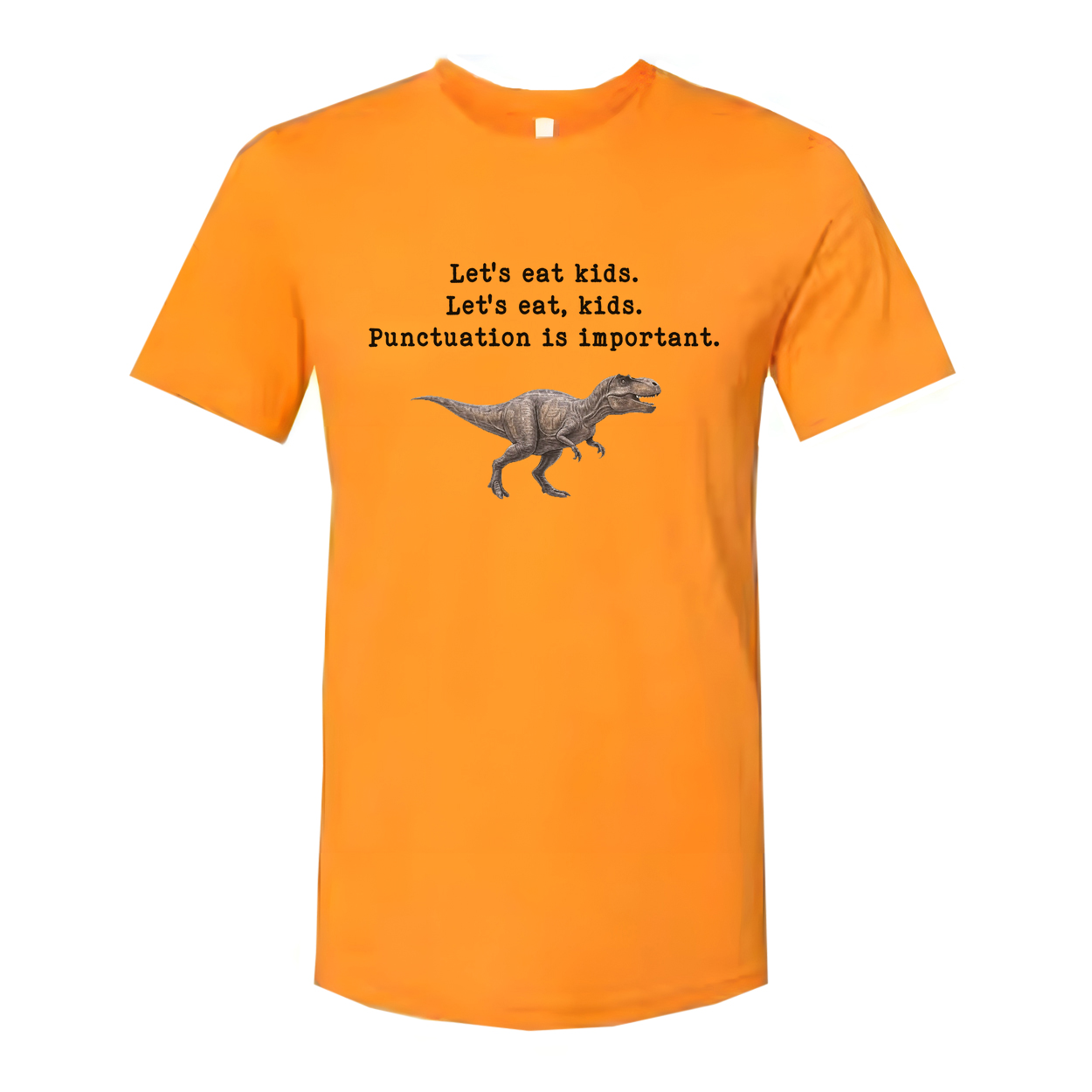 Lets Eat Kids Punctuation Is Important Unisex T Shirt
