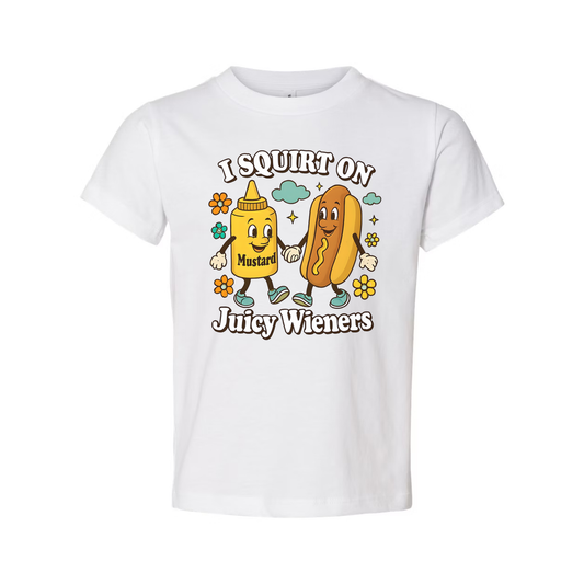 I Squirt On Juicy Wieners Unisex Tee Shirt Funny Graphic