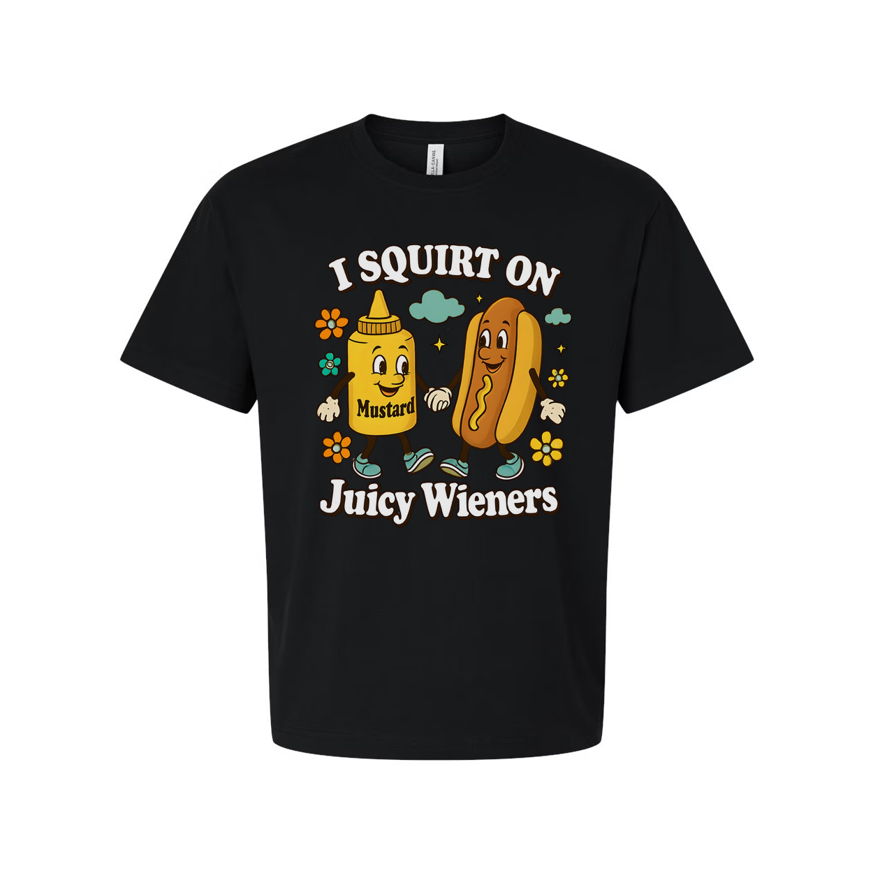 I Squirt On Juicy Wieners Unisex Tee Shirt Funny Graphic