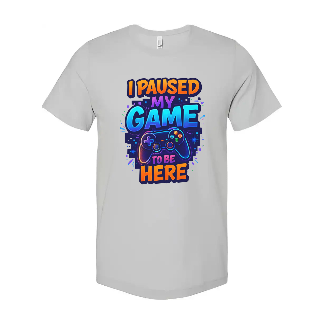 I Paused My Game To Be Here Unisex Graphic Tee Shirt