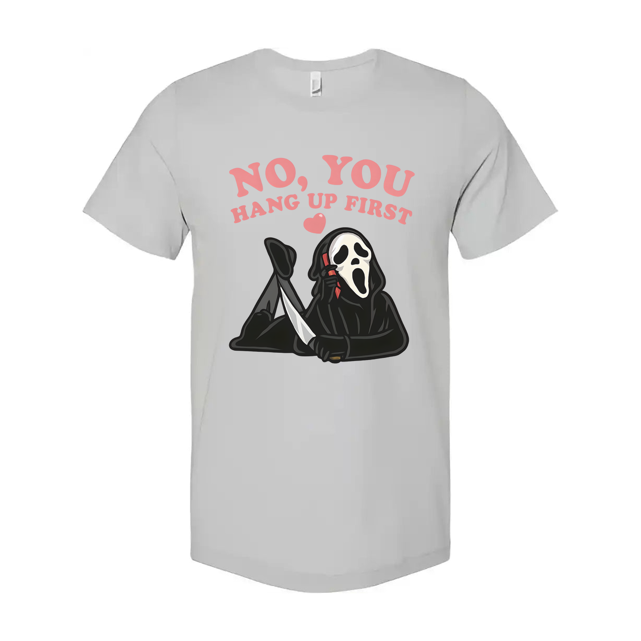 Ghost No You Hang Up First Unisex Graphic T Shirt