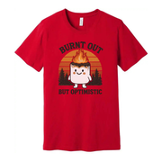 Burned Out But Optimistic Unisex Graphic Tee For Everyday