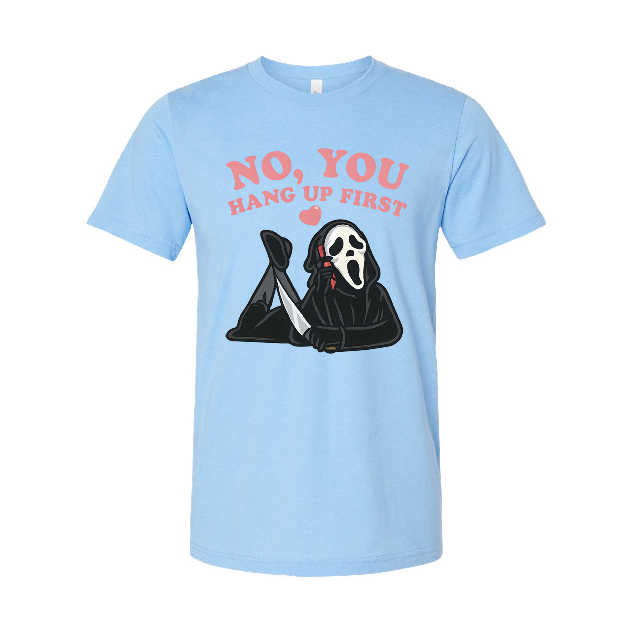 Ghost No You Hang Up First Unisex Graphic T Shirt
