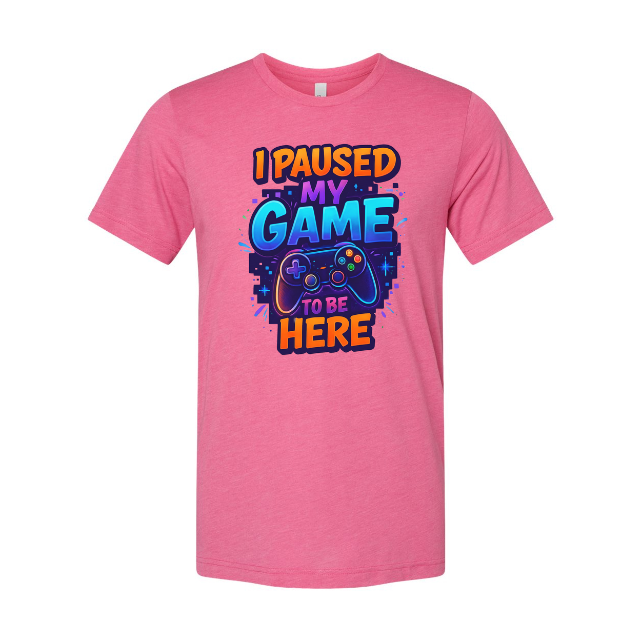 I Paused My Game To Be Here Unisex Graphic Tee Shirt