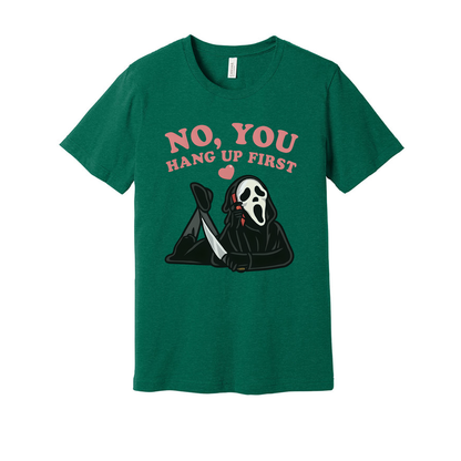 Ghostface No You Hang Up First Unisex Graphic T Shirt