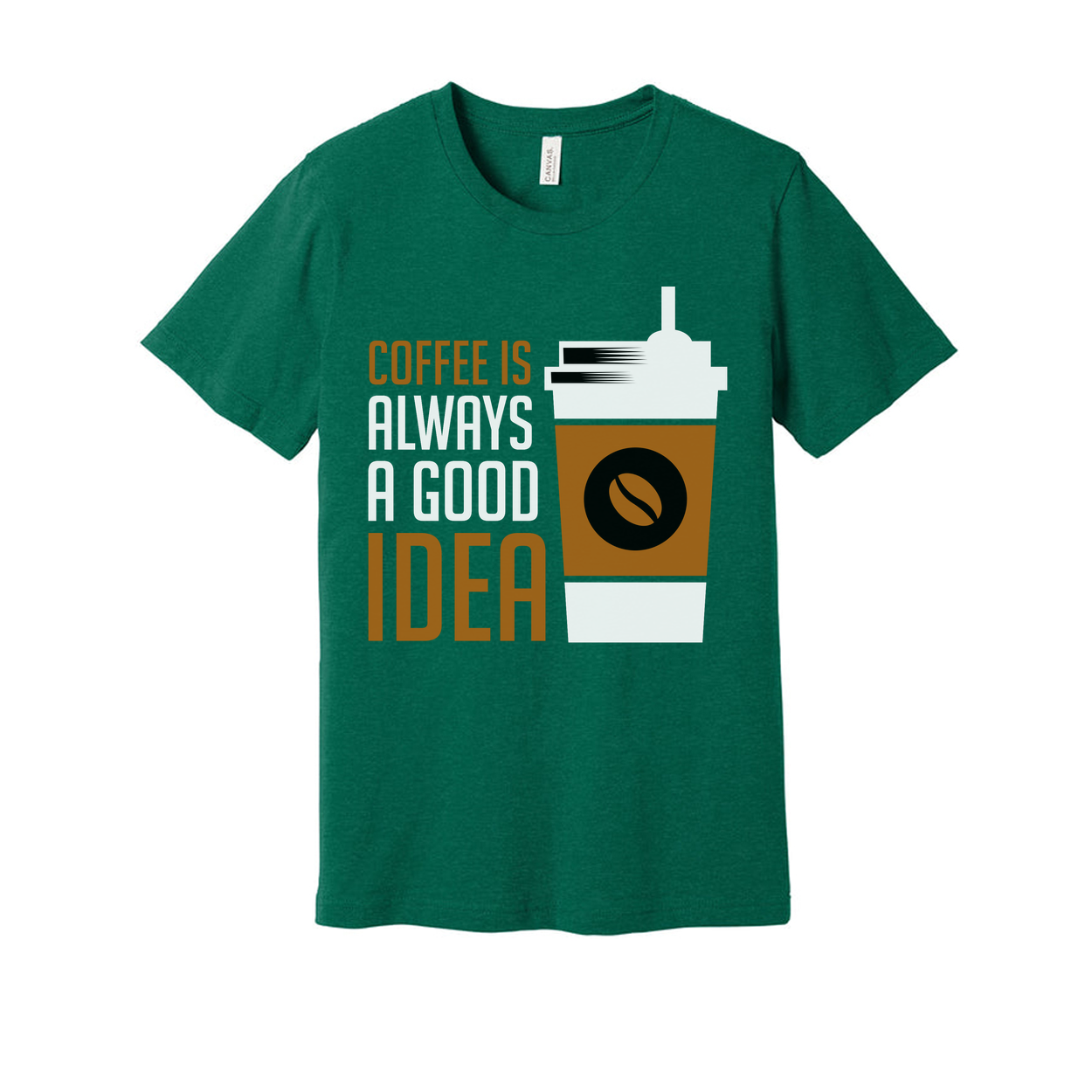 Coffee Is Always A Good Idea Unisex Graphic Tee Shirt