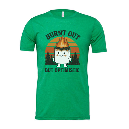 Burned Out But Optimistic Unisex Graphic Tee For Everyday