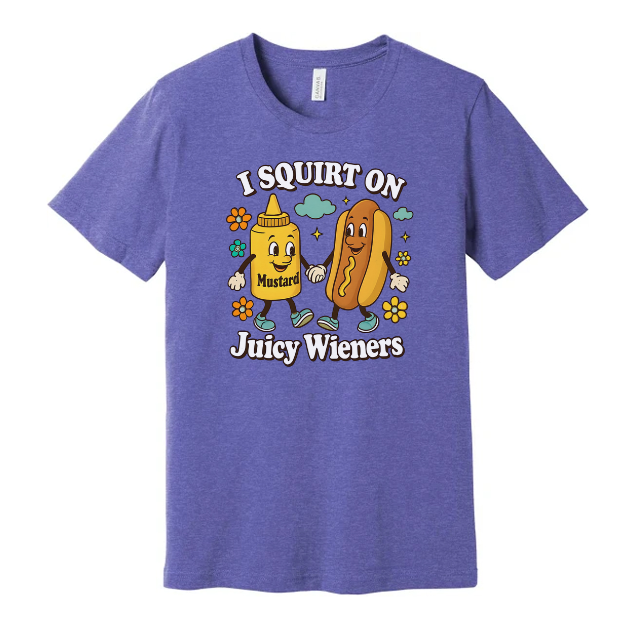 I Squirt On Juicy Wieners Unisex Tee Shirt Funny Graphic