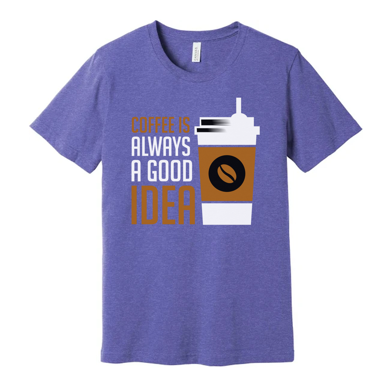 Coffee Is Always A Good Idea Unisex Graphic Tee Shirt