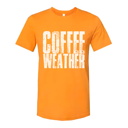 Coffee Weather Unisex T Shirt Graphic Tee For Coffee Lovers