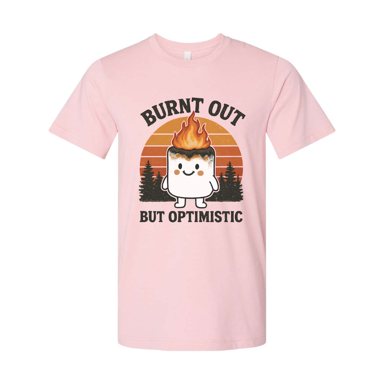 Burned Out But Optimistic Unisex Graphic Tee For Everyday