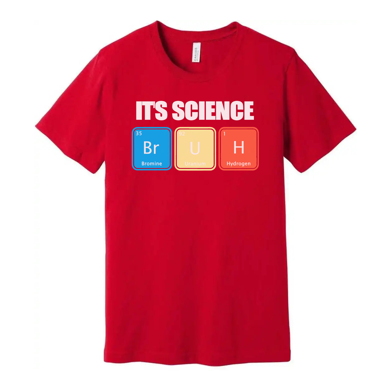 Its Science Bruh Periodic Table Unisex T Shirt Apparel