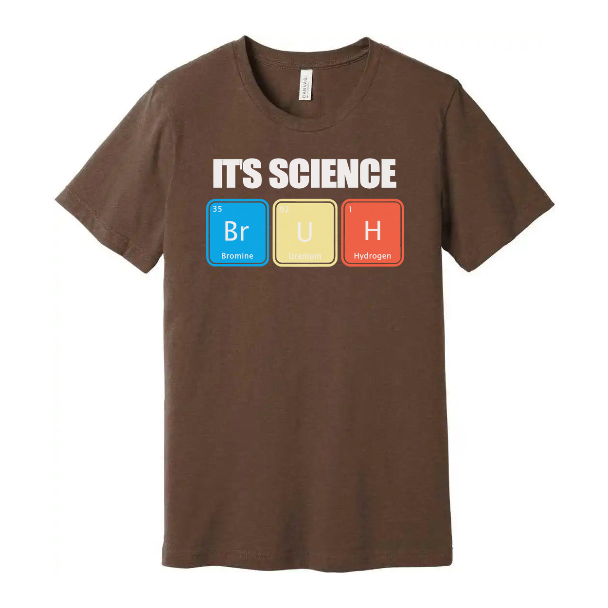 Its Science Bruh Periodic Table Unisex T Shirt Apparel