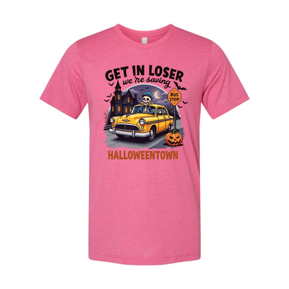 Get In Loser Were Saving Halloweentown Unisex T Shirt