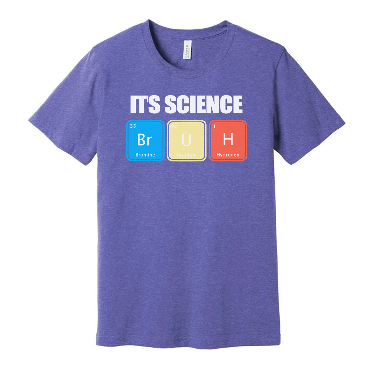 Its Science Bruh Periodic Table Unisex T Shirt Apparel
