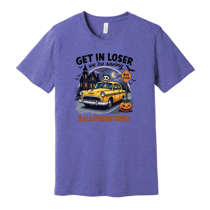 Get In Loser Were Saving Halloweentown Unisex T Shirt