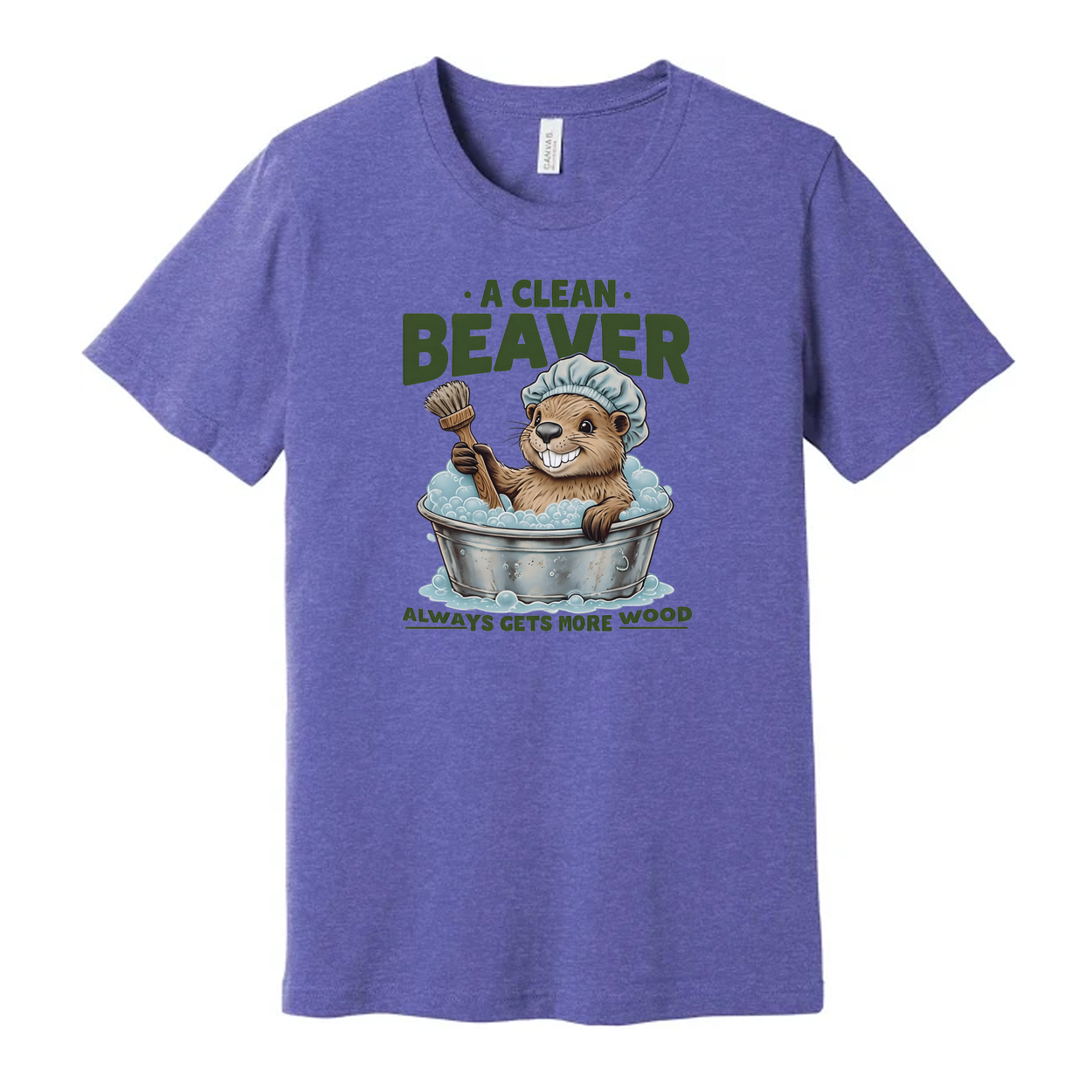 A Clean Beaver Gets More Wood Unisex T Shirt Comfort